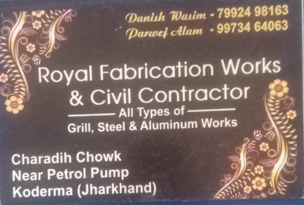 Royal Fabrication Works and Civil Contractor Charadih Chowk 7992498163